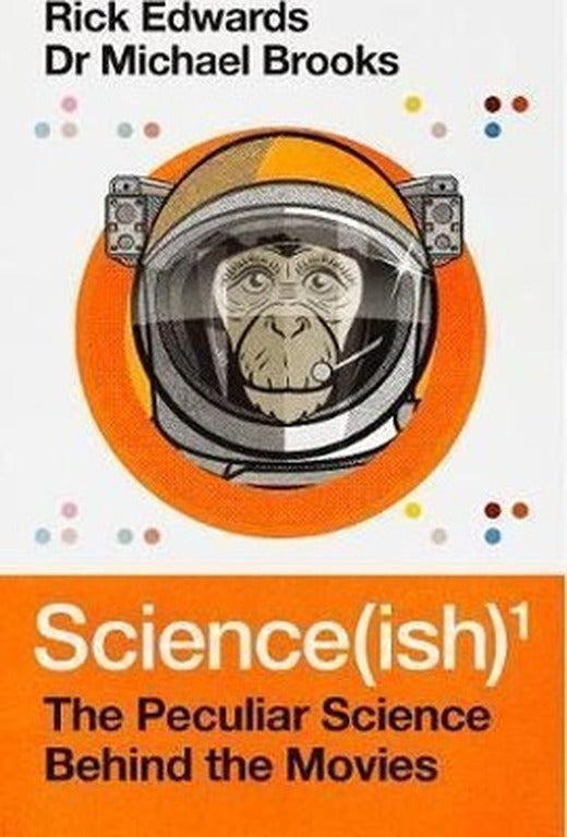 Science(ish): The Peculiar Science Behind the Movies | Atlantic Books