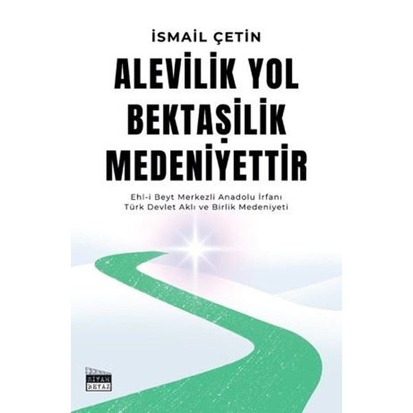 Alevilik Yol Bektaşilik Medeniyettir