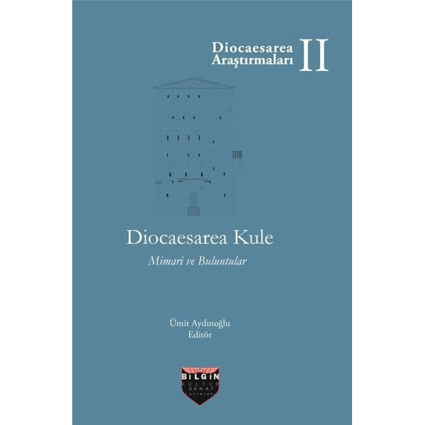 Diocaesarea Kule - Mimari ve Buluntular | Bilgin Kültür Sanat (Ciltli)