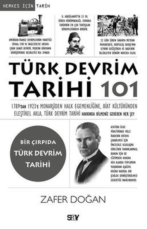 Türk Devrim Tarihi 101 - Bir Çırpıda Türk Devrim Tarihi |Say Yayınları (İnce Kapak)