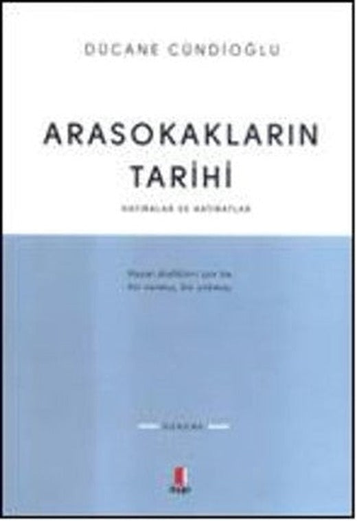 Arasokakların Tarihi Hatıralar ve Hatıratlar | Kapı Yayınları