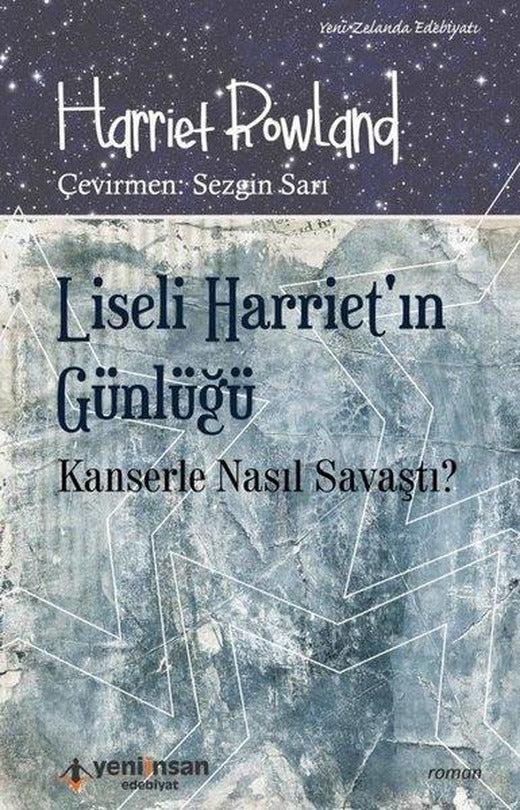 Liseli Harriet'in Günlüğü-Kanserle Nasıl Savaştı ? | Yeni İnsan Yayınevi (İnce Kapak)
