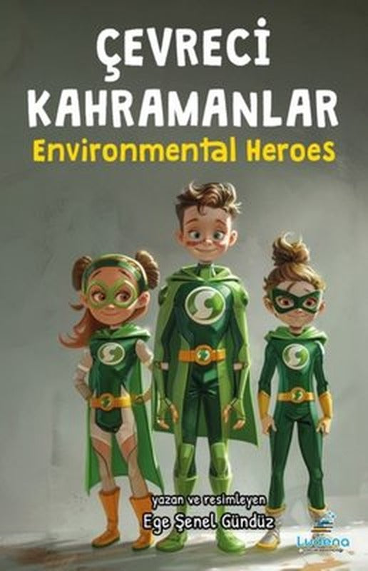 Çevreci Kahramanlar - Environmental Heroes | Ludena Yayınları (İnce Kapak)