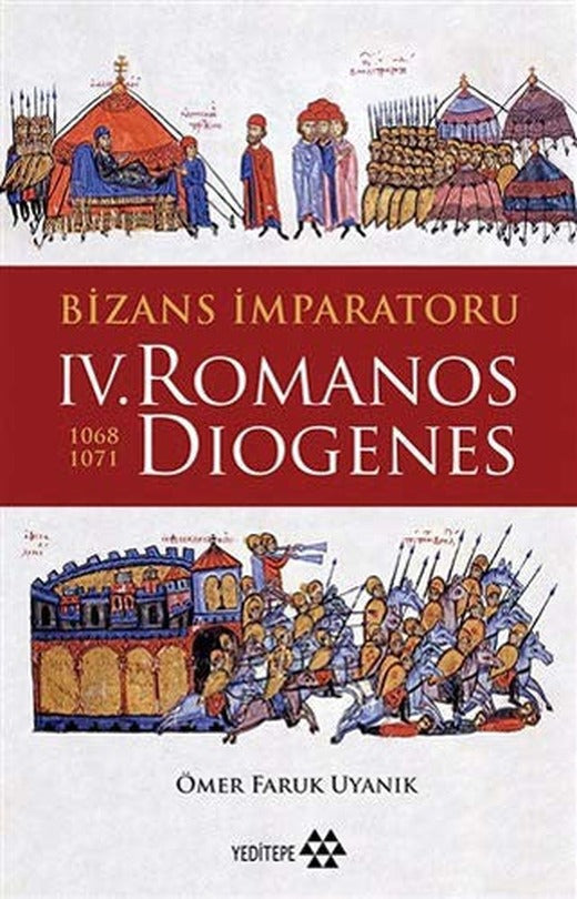 Bizans İmparatoru - 4.Romanos Diogenes | Yeditepe Yayınevi
