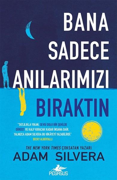 Bana Sadece Anılarımızı Bıraktın | Pegasus (İnce Kapak)  - Resim 1