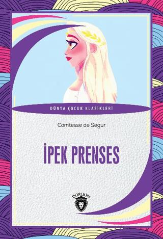 İpek Prenses | Dorlion Yayınları (Ciltsiz)  - Resim 1