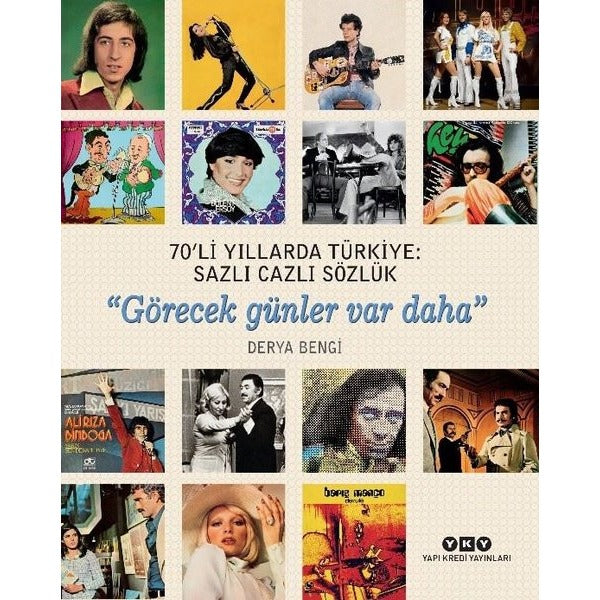 70'li Yıllarda Türkiye: Sazlı Cazlı Sözlük - Şimdiki Zaman Beledir | Yapı Kredi Yayınları (İnce Kapak)