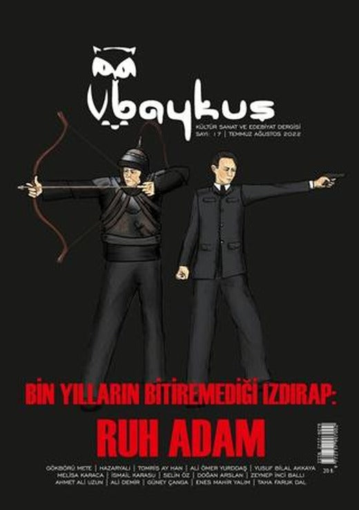 Baykuş Kültür Sanat ve Edebiyat Dergisi Sayı:17 Temmuz - Ağustos 2022 | Baykuş Yayınevi (Ciltsiz)