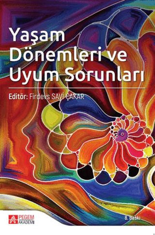 Yaşam Dönemleri ve Uyum Sorunları | Pegem Akademi Yayıncılık (Ciltsiz)