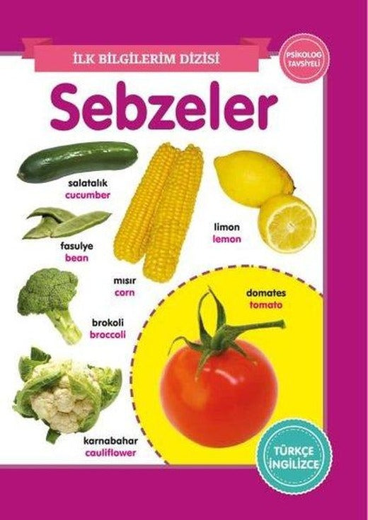 Sebzeler - İlk Bilgilerim Dizisi | 0-6 Yaş Yayınları (Ciltli)