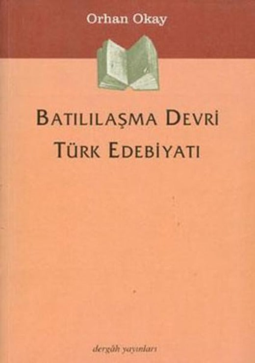Batılaşma Devri Türk Edebiyatı | Dergah Yayınları (İnce Kapak)