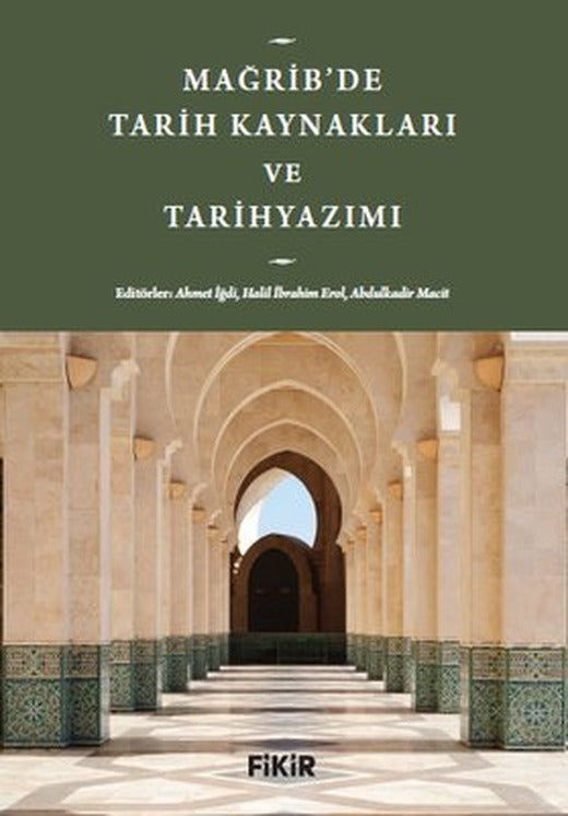 Mağrib'de Tarih Kaynakları ve Tarihyazımı | Fikir Kitap (İnce Kapak)
