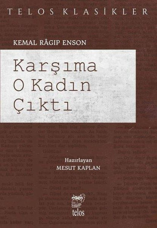 Karşıma O Kadın Çıktı | Telos Yayıncılık (İnce Kapak)