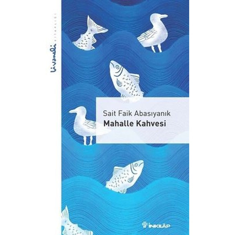 Mahalle Kahvesi - Livaneli Kitaplığı | İnkılap Kitabevi (İnce Kapak )
