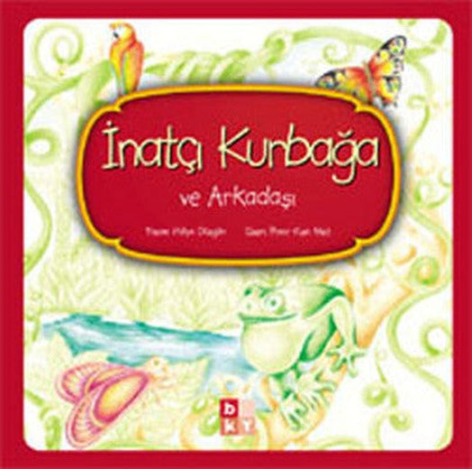 İnatçı Kurbağa ve Arkadaşı | Babıali Kültür - BKY