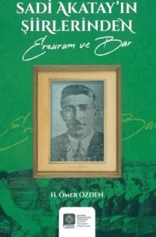 Sadi Akatay'ın Şiirlerinden (Erzurum ve Bar)