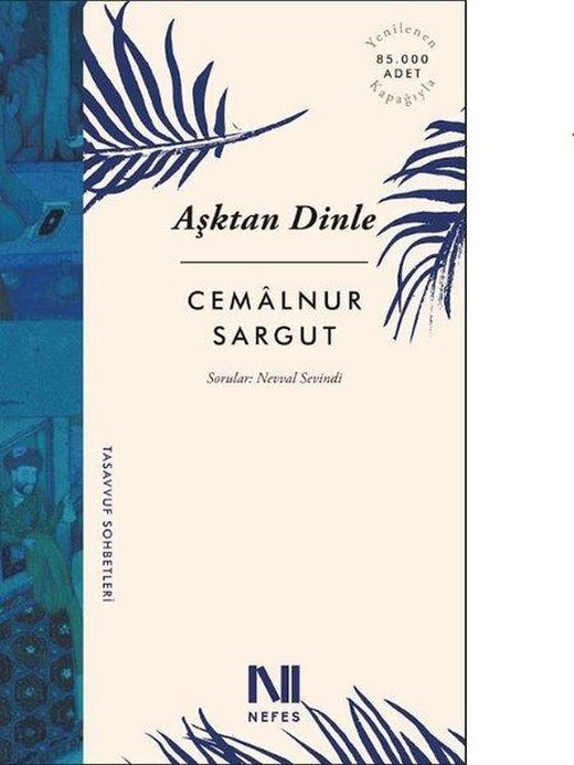 Aşktan Dinle | Nefes Yayıncılık - Tasavvuf Dizisi (e-Kitap)