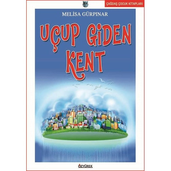 Uçup Giden Kent | Özyürek Yayınevi (İnce Kapak)