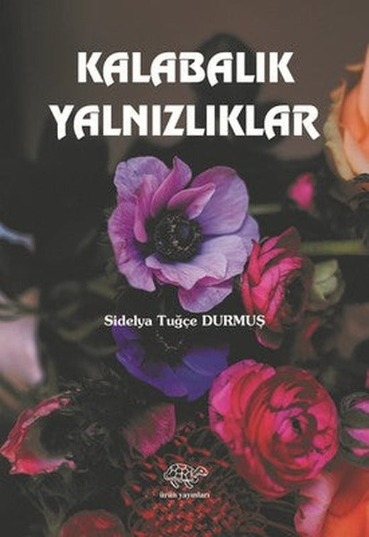 Kalabalık Yalnızlıklar | Ürün Yayınları