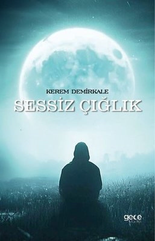Sessiz Çığlık | Gece Kitaplığı (İnce Kapak)
