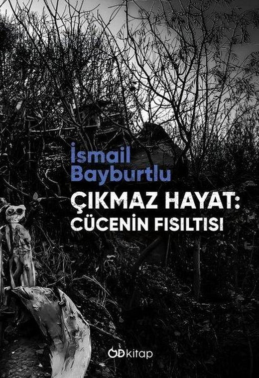 Çıkmaz Hayat: Cücenin Fısıltısı | OD Kitap (İnce Kapak)