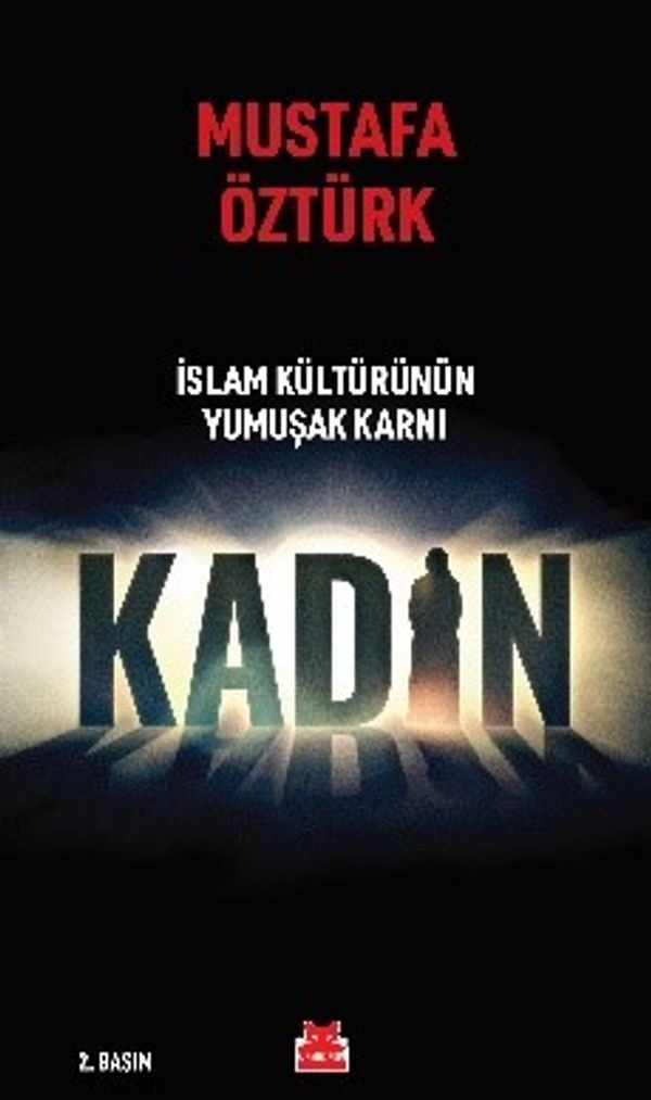 Kadın - İslam Kültürünün Yumuşak Karnı | Kırmızı Kedi (İnce Kapak)