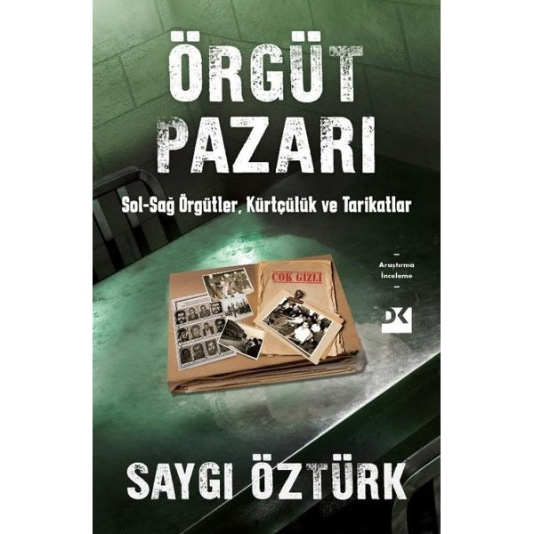 Örgüt Pazarı: Sağ - Sol Örgütler Kürtçülük ve Tarikatlar | Doğan Kitap (İnce Kapak)