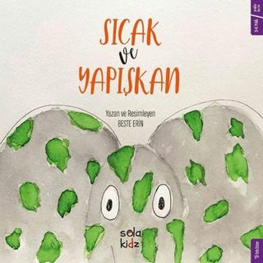 Sıcak ve Yapışkan | Sola Kidz (Ciltsiz)