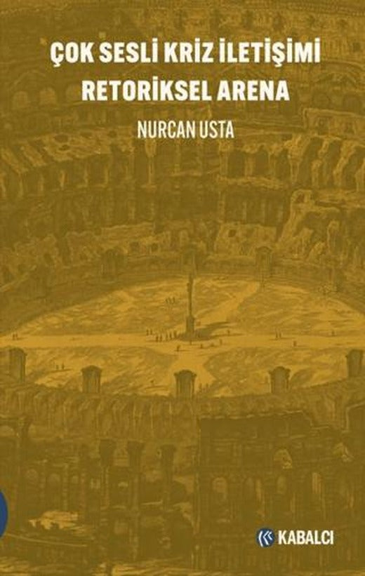 Çok Sesli Kriz İletişimi Retoriksel Arena