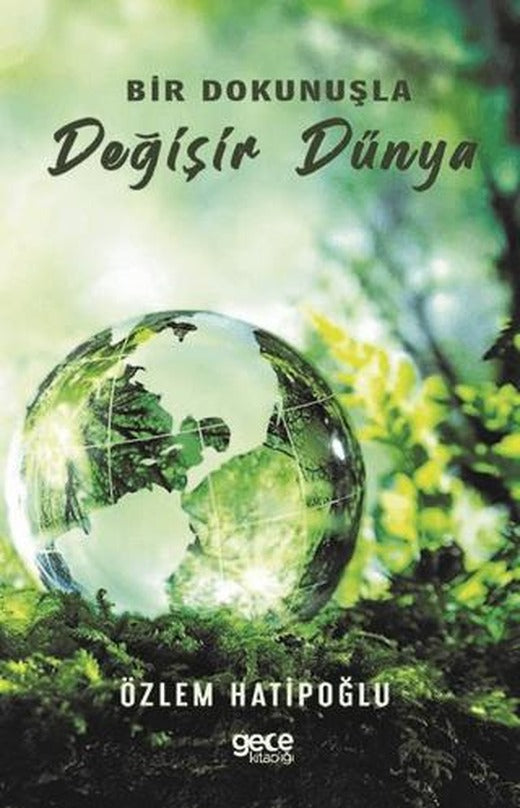 Bir Dokunuşla Değişir Dünya | Gece Kitaplığı (Ciltsiz)