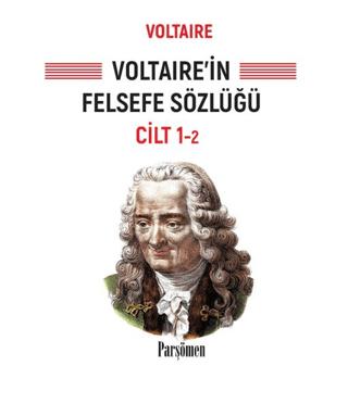 Voltaire'in Felsefe Sözlüğü Kitap 1