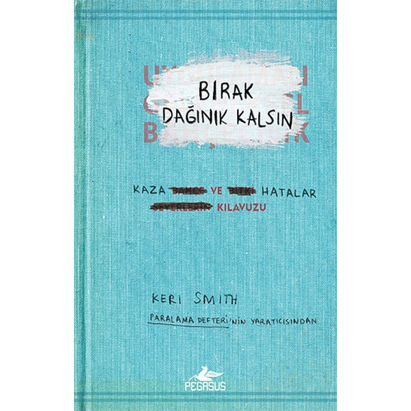 Bırak Dağınık Kalsın | Pegasus (İnce Kapak)
