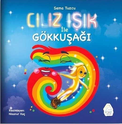 Cılız Isık Ile Gokkusagı | Mahlas Çocuk (İnce Kapak)