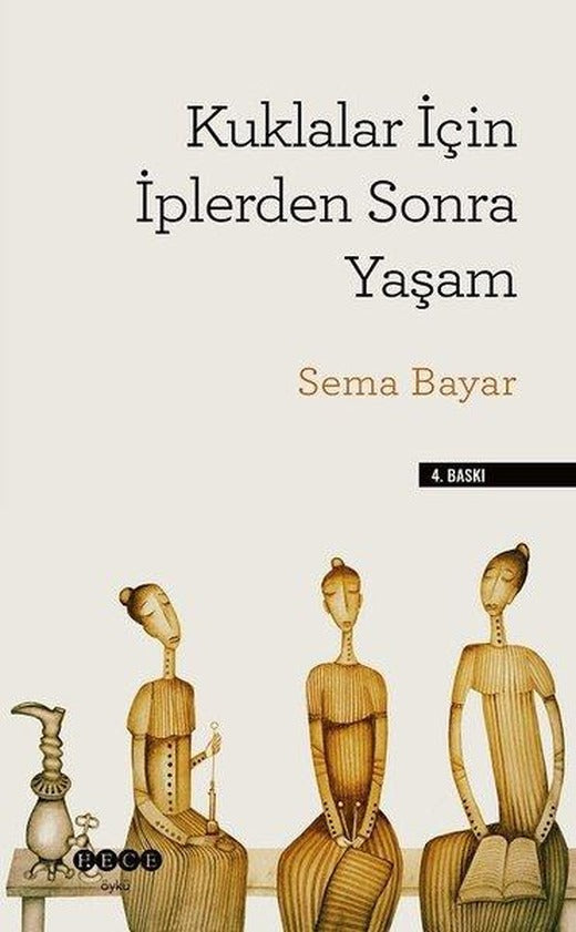 Kuklalar İçin İplerden Sonra Yaşam | Hece Yayınları (İnce Kapak)