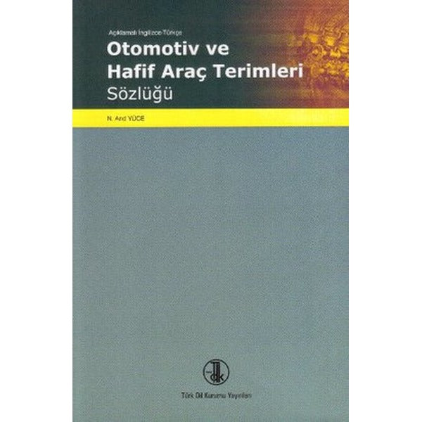 Açıklamalı İngilizce Türkçe Otomotiv ve Araç Terimleri Sözlüğü