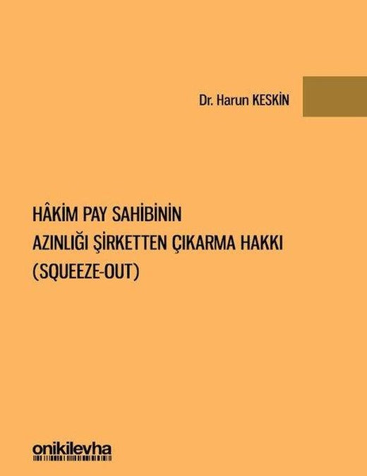 Hakim Pay Sahibinin Azınlığı Şirketten Çıkarma Hakkı | On İki Levha Yayıncılık (Ciltli)