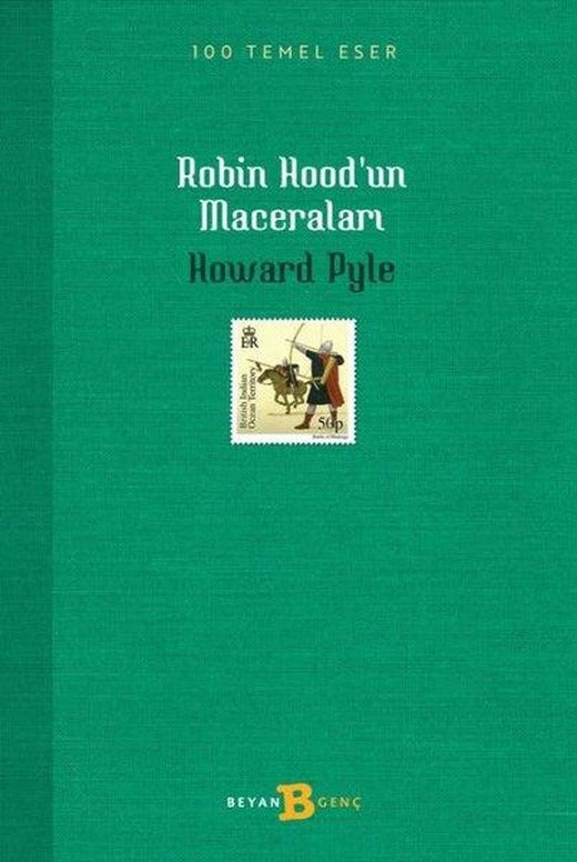 Robin Hood'un Maceraları - 100 Temel Eser | Beyan Yayınları (İnce Kapak)