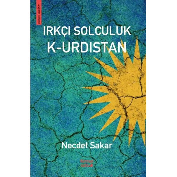 Irkçı Solculuk K-urdıstan | Kırmızı Ada Yayınları