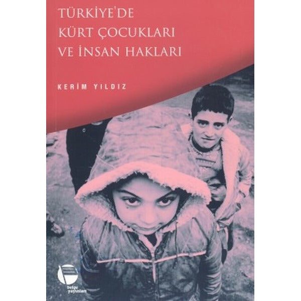 Türkiye'de Kürt Çocukları ve İnsan Hakları | Belge Yayınları