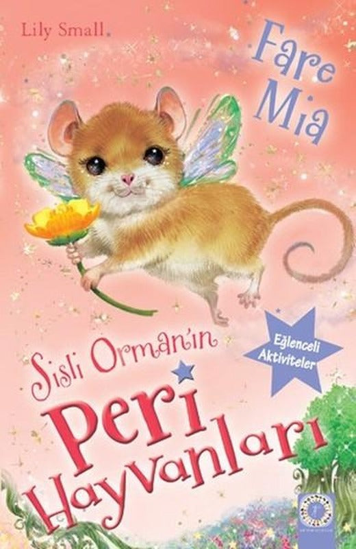 Sisli Orman'ın Peri Hayvanları-Fare Mia | Artemis Çocuk (İnce Kapak)