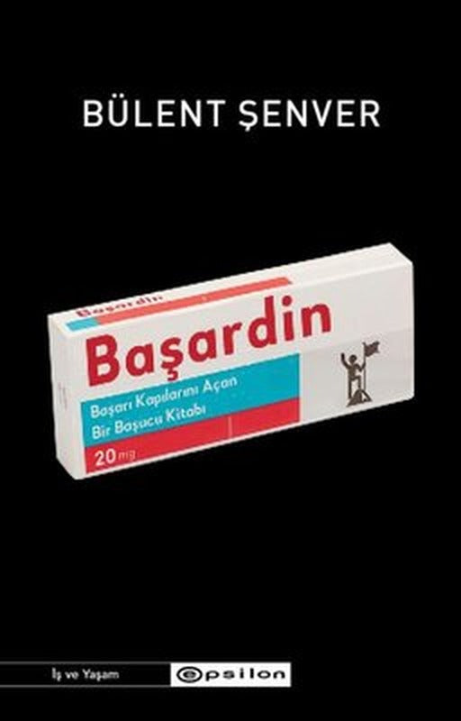 Başardın - Başarı Kapılarını Açan Bir Başucu Kitabı | Epsilon Yayınevi (İnce Kapak)