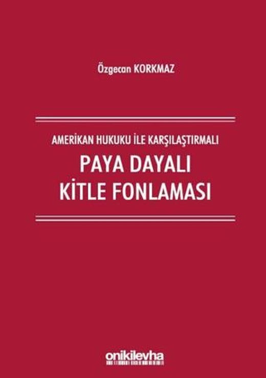 Amerikan Hukuku İle Karşılaştırmalı Paya Dayalı Kitle Fonlaması | On İki Levha Yayınları (Ciltsiz)