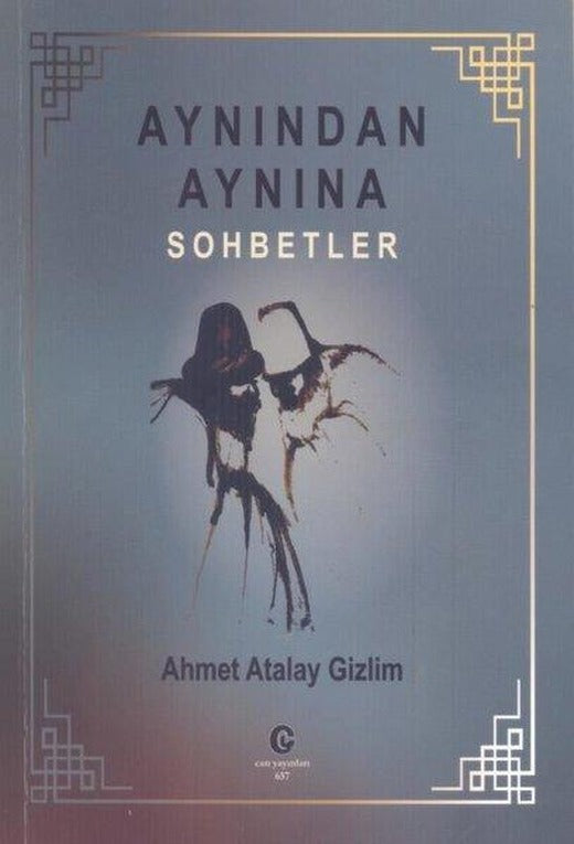 Aynından Aynına Sohbetler | Can Yayınları (Ali Adil Atalay) (İnce Kapak)