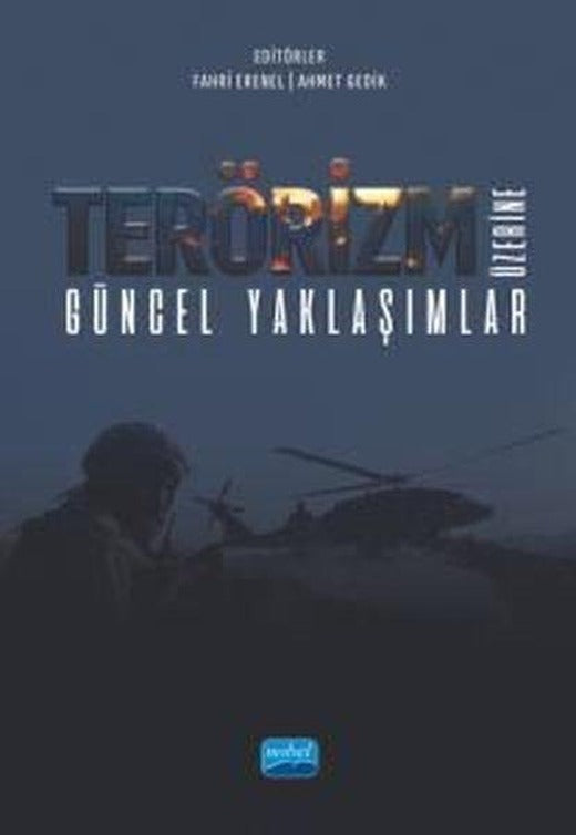 Terörizm Üzerine Güncel Yaklaşımlar | Nobel Akademik Yayıncılık (İnce Kapak)