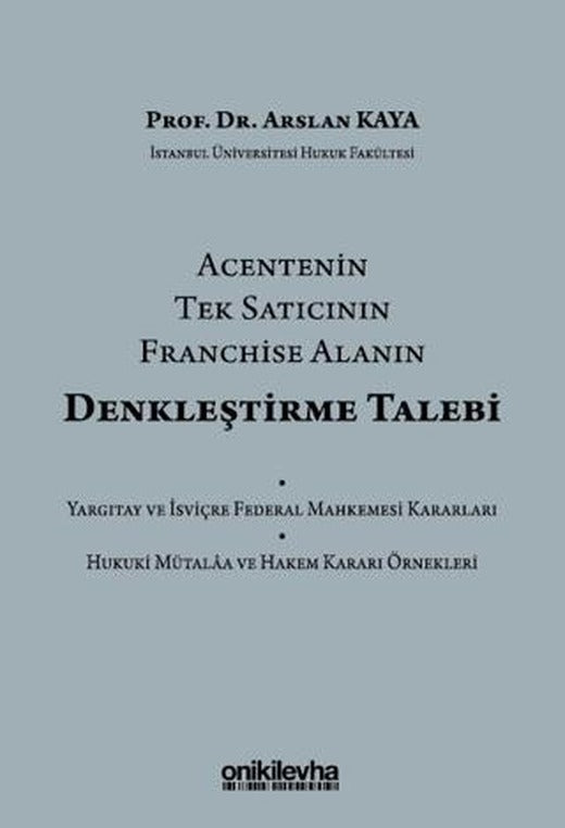 Acentenin Tek Satıcının Franchise Alanın Denkleştirme Talebi