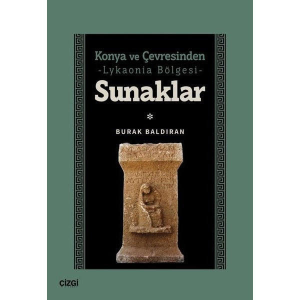 Konya ve Çevresinden Lykaonia Bölgesi - Sunaklar | Çizgi Kitabevi (İnce Kapak)