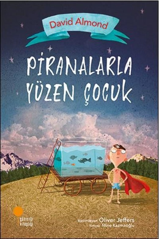 Piranalarla Yüzen Çocuk | Günışığı Kitaplığı (İnce Kapak)