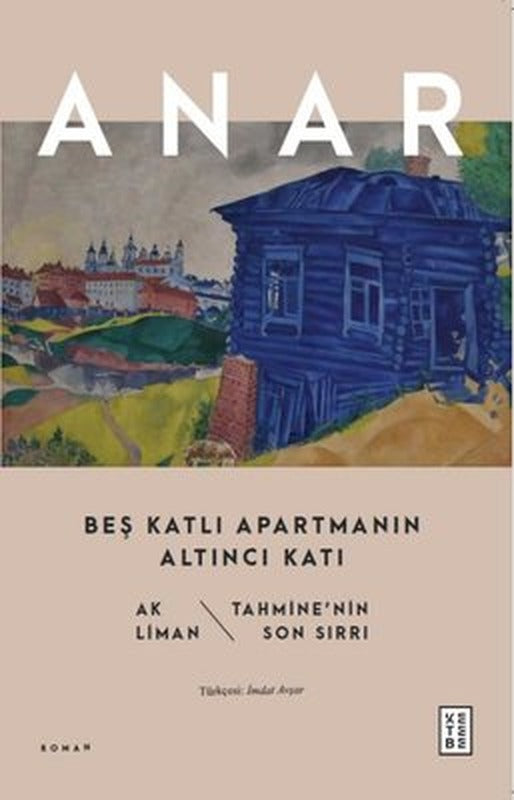 Anar-Beş Katlı Apartmanın Altıncı Katı | Ketebe Yayınları