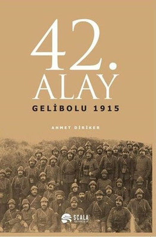 42. Alay Gelibolu 1915 | Scala Yayıncılık