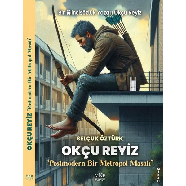 Okçu Reyiz - Postmodern Bir Metropol Masalı | MKB Halk Kütüphanesi